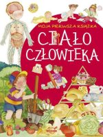 Ciało człowieka moja pierwsza książka