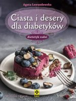 Ciasta i desery dla diabetyków wyd. 2021