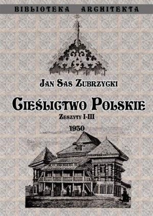 Cieślictwo Polskie. Zeszyty 1-3