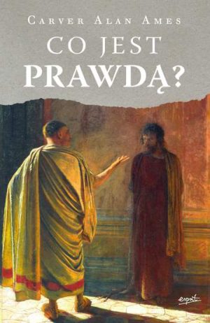 Co jest prawdą?