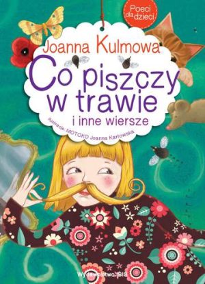 Co piszczy w trawie i inne wiersze poeci dla dzieci