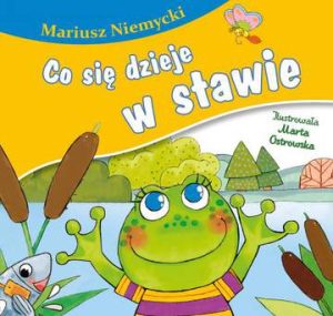 Co się dzieje w stawie bajki dla malucha