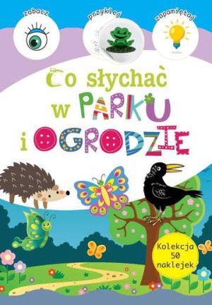 Co słychać w parku i ogrodzie