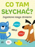 Co tam słychać? Zagadkowa księga dźwięków