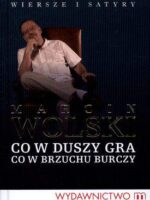 Co w duszy gra co w brzuchu burczy