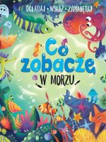 Co zobaczę w morzu. Oglądaj, wskaż, zapamiętaj