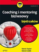 Coaching i mentoring biznesowy dla bystrzaków wyd. 2