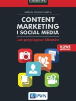 Content marketing i social media jak przyciągnąć klientów wyd. 2