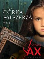 Córka fałszerza. Tom 3