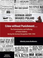 Crime without Punishment. The Extermination and Suffering of Polish Children during the German Occupation 1939-1945