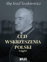 Cud wskrzeszenia Polski