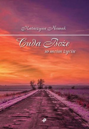 Cuda Boże w moim życiu