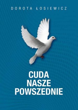 Cuda nasze powszednie wyd. 2