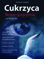 Cukrzyca nowe spojrzenie na leczenie wyd. 2