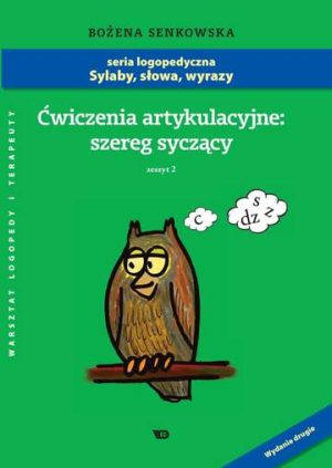 Ćwiczenia artykulacyjne Zeszyt 2 Szereg syczący