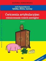 Ćwiczenia artykulacyjne Zeszyt 4 Różnicowanie trzech szeregów