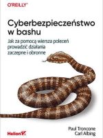 Cyberbezpieczeństwo w bashu. Jak za pomocą wiersza poleceń prowadzić działania zaczepne i obronne