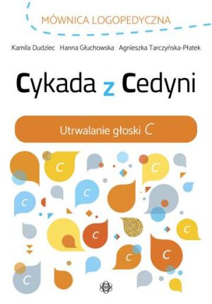 Cykada z Cedyni Utrwalanie głoski C