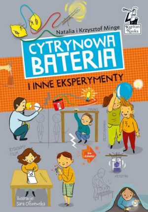 Cytrynowa bateria i inne eksperymenty Kapitan Nauka