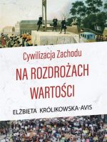 Cywilizacja Zachodu na rozdrożach wartości