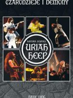 Czarodzieje i demony historia zespołu uriah heep