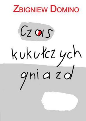 Czas kukułczych gniazd wyd. 2012