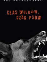 Czas wilków czas psów