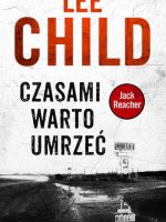 Czasami warto umrzeć Jack Reacher