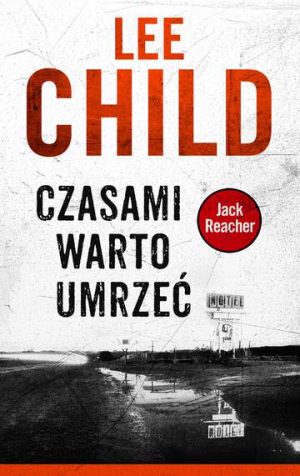 Czasami warto umrzeć Jack Reacher