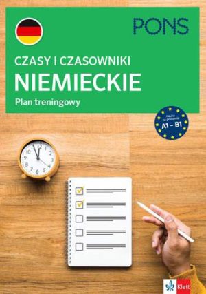 Czasy i czasowniki niemieckie Plan treningowy PONS A1-B2