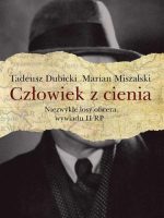 Człowiek z cienia niezwykłe losy oficera wywiadu II RP