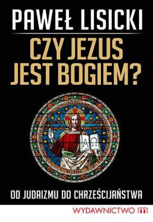 Czy Jezus jest Bogiem