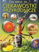 Czy wiesz że ciekawostki przyrodnicze