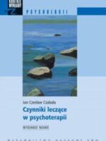 Czynniki leczące w psychoterapii wyd. 4