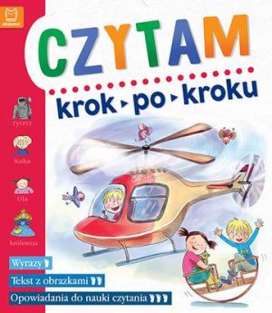 Czytam krok po kroku dla przedszkolaków wyrazy tekst z obrazkami opowiadania do nauki czytania