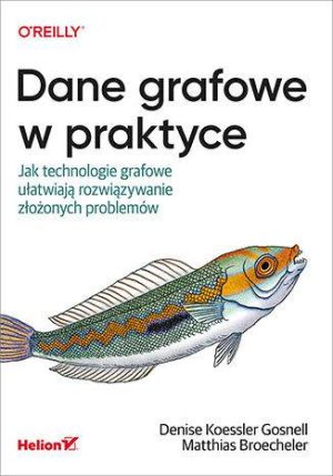 Dane grafowe w praktyce. Jak technologie grafowe ułatwiają rozwiązywanie złożonych problemów