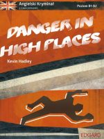 Danger in high places. Angielski kryminał z ćwiczeniami. Poziom B1-B2