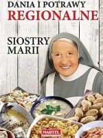 Dania i potrawy regionalne siostry marii