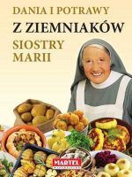 Dania i potrawy z ziemniaków siostry marii