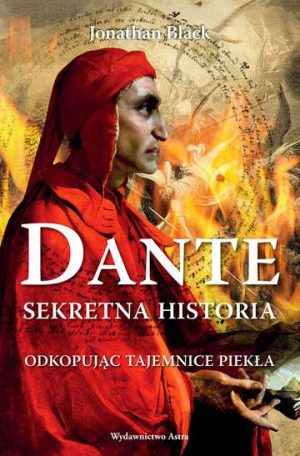 Dante sekretna historia odkopując tajemnice piekła