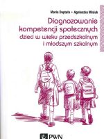 Diagnozowanie kompetencji społecznych dzieci w wieku przedszkolnym i młodszym szkolnym