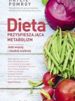 Dieta przyspieszająca metabolizm jedz więcej i chudnij szybciej wyd. 2