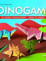 Dinogami 25 modeli dinozaurów krok o kroku