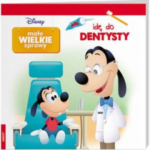 Disney małe wielkie sprawy idę do dentysty