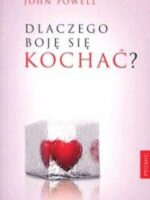 Dlaczego boję sie kochać