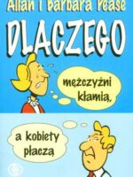 Dlaczego mężczyźni kłamią a kobiety płaczą