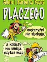 Dlaczego mężczyźni nie słuchają a kobiety nie umieją czytać map