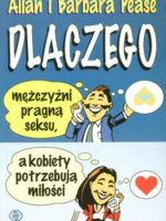 Dlaczego mężczyźni pragną seksu a kobiety potrzebują miłości