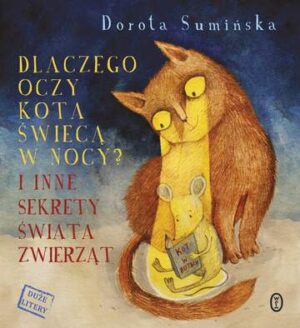 Dlaczego oczy kota świecą w nocy i inne sekrety świata zwierząt