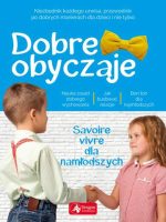 Dobre obyczaje dla dzieci savoire vivre dla najmłodszych